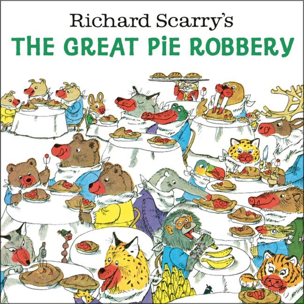 Richard Scarry's the Great Pie Robbery -- Richard Scarry
